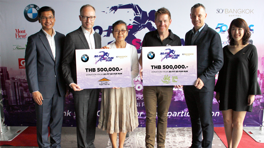 BMW Group Thailand and SO Sofitel Bangkok present a donation from SO FIT SO Fun Run to Baan Gerda and Hands Across the Waters BMW Group Thailand and SO Sofitel Bangkok present a donation from SO FIT SO Fun Run to Baan Gerda and Hands Across the Waters
